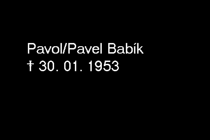 Pavol/Pavel Babík (* 26. 01. 1924, Rosina)